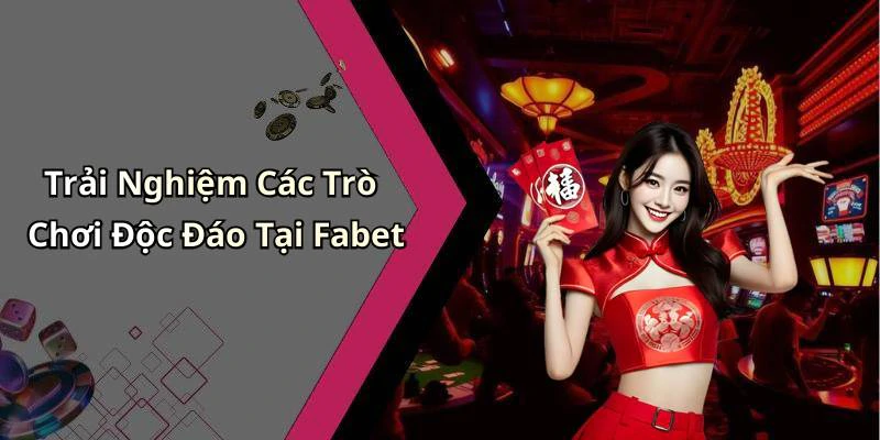 fabet-kham-pha-the-gioi-giai-tri-truc-tuyen-day-hap-dan-146