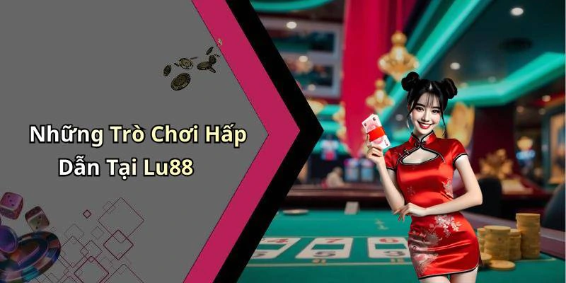lu88-kham-pha-the-gioi-giai-tri-truc-tuyen-day-hap-dan-161