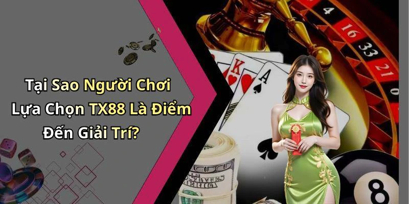 tx88-trai-nghiem-giai-tri-truc-tuyen-dinh-cao-thoa-suc-chinh-phuc-176
