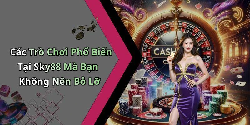 sky88-kham-pha-the-gioi-giai-tri-truc-tuyen-day-moi-me-199