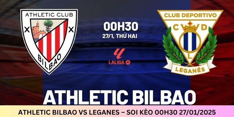 athletic-bilbao-vs-leganes-soi-keo-00h30-27012025-59